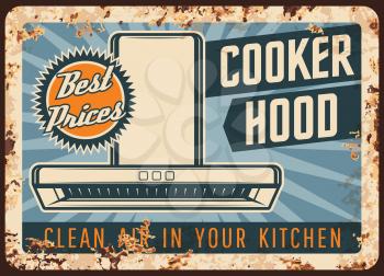 Cooker hood metal plate rusty, kitchen exhaust and stove fan, vector retro poster. Home and restaurant cooking smell extractor, professional cleaning equipment and kitchen ovens appliances metal plate