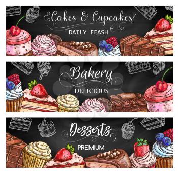 Bakery shop sweet desserts and cakes, pastry and patisserie vector sketch banners. Cakes and chocolate cupcakes with berry toppings, fruit souffle and waffle biscuits, brownie, tiramisu and cheesecake