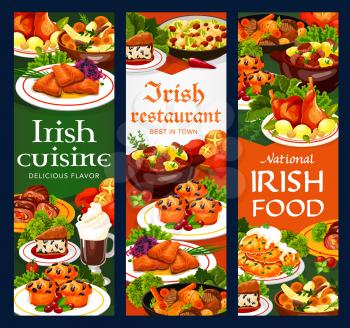 Irish cuisine vegetable meat stew, fish and soda bread, food vector banners. Potato pancakes, cabbage salad and grilled salmon, lamb, beef and rabbit stews, lingonberry cupcakes and colcannon