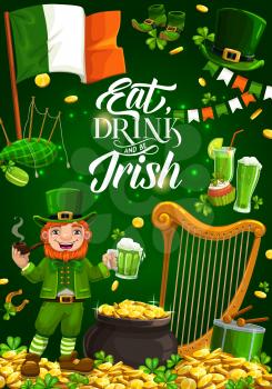 Vector cartoon leprechaun and symbols of Ireland holiday. National flag, harp and bagpipe, drum and garlands, piles of gold, food and drinks. Eat, drink and be Irish slogan of St. Patricks day