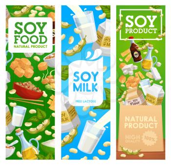 Soy beans food vector banners of soybeans, milk drink and tofu, oil, soya and miso sauce, tempeh, edamame green pods and leaves, noodles, tofu skin, meat and plant flour. Vegetarian meal, protein