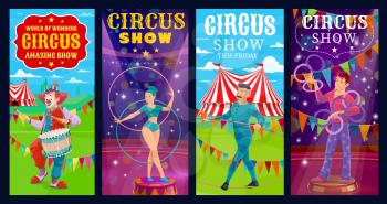 Circus performers vector banners. Big top gymnast woman, clown, ropewalker and juggler cartoon characters on top tent arena with acrobatics and magical show performance. Artists perform circus tricks