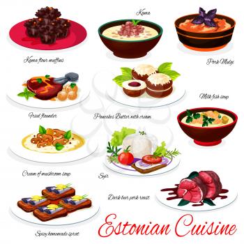 Estonian cuisine meals, fish dishes, pastry and sweet desserts vectors. Kama muffins, pork mulgi and butter buns with cream, milk soup, pork roast with dark beer and sprat sandwiches. Estonian food