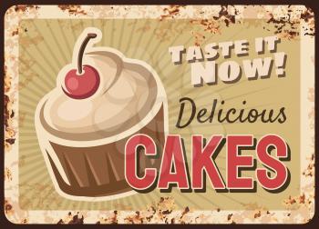 Confectionery cupcake rusty metal vector plate. Chocolate cake, fairy cupcake, dessert with cherry on whipped cocoa cream. Pastry shop, cafeteria retro banner, advertising sign or poster