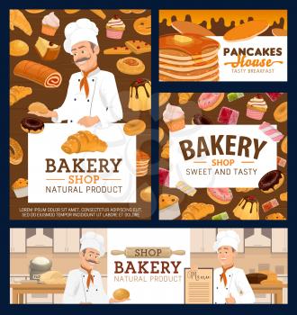 Bakery shop and pancakes house cartoon vector posters. Baker or chef in toque, confectionery sweet pastry and desserts, cafe or restaurant kitchen staff. Pancake and bakeshop natural products banners