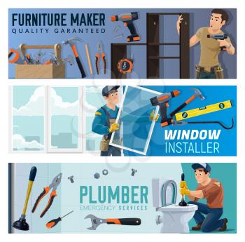 Furniture maker, windows installer and plumber service banners. Handyman with screwdriver assembling furniture, worker in overalls installing window and plumber with plunger unclogging toilet vector