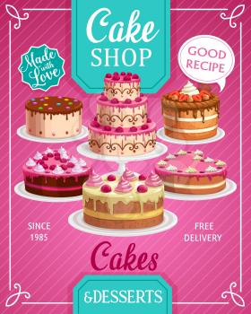 Cakes shop vector bakery, sweet confectionery production store, pastry bakery and patisserie pies. Hand decorated cakes with cream, strawberry, raspberry or topping cartoon free delivery promo poster