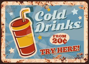 Cold drinks rusty metal plate, vector summer beverage in disposable paper or plastic takeaway cup with lid and straw. Vintagesoda drink or cool coffee retro poster, ferruginous price tag