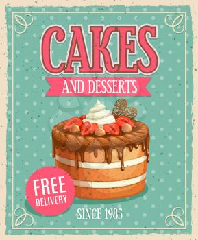Cakes and desserts, vector confectionery sweets free delivery. Pastry bakery and patisserie production. Sweet cake or cupcake with strawberry, nuts, cream and chocolate topping retro grunge poster
