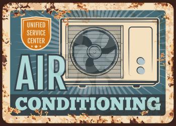 Air conditioner rusty metal plate, vector device for home conditioning, vintage rust tin sign. Fan cooling, ventilation system installing service center, promo retro poster, ferruginous card design