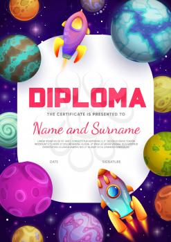 Kids diploma. Cartoon fantastic galaxy planets, spaceship and rockets. Achievement vector certificate, education school or kindergarten frame with futuristic universe world with space shuttles