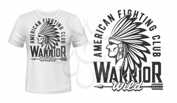 Indian warrior, fighting club vector t-shirt print mockup template. Wild West, American Cherokee or Apache Indian chief head in eagle feather headdress and warrior arrow, fight club t-shirt print