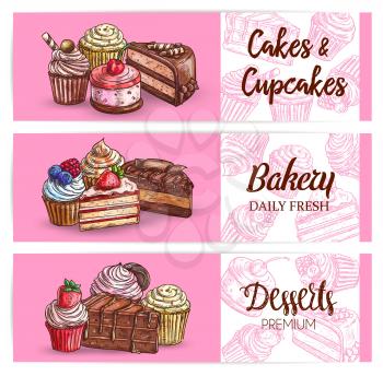 Dessert and sweet cakes, cupcakes and bakery vector sketch banners. Chocolate cream and muffin pastry desserts, patisserie confectionery panna cotta, tiramisu biscuit and pudding with strawberry