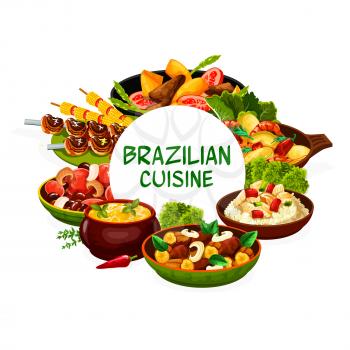Brazilian cuisine food menu dishes, vector traditional meals. Brazilian cuisine restaurant menu feijoada beans, churrasco meat and fish bacalhau, moqueca with shrimp seafood and corn soup, vegetables