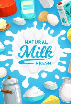 Dairy products and milk, farm food cheese, yogurt and butter, vector milk splash background. Agriculture farming, natural organic milk in glass jug, yogurt, butter and cottage cheese