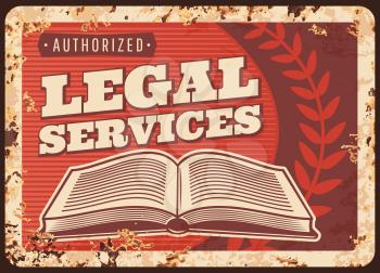 Legal services or notary metal plate rusty, lawyer or law firm, vector poster retro. Legal juridical and jurisprudence service in civil rights, testaments and laws