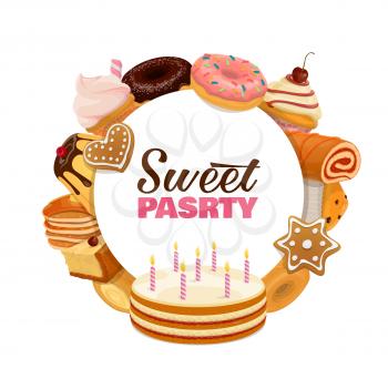 Confectionery sweet pastry round banner. Birthday cake with candles, cheesecake and cupcake, donuts with icing, gingerbread cookies and chocolate pudding, pancakes pile and muffin cartoon vector
