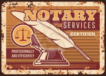 Notary services metal plate rusty, legal lawyer or law firm, vector poster retro. Legal juridical and jurisprudence service in civil rights and laws, juridical counselor or attorney solicitor