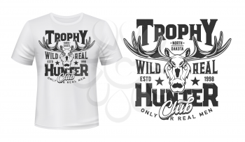 Tshirt print with moose, vector mascot for hunter club. Elk wild animal trophy on white apparel mockup and grunge typography only real men. Hunting, adventure team isolated t shirt monochrome label