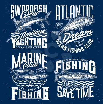 Ocean fishing and yachting club t-shirt print. Swordfish or marlin, tuna fish and sprat, northern pike engraved vector. Fishing sport clothing print design template with trophy catch