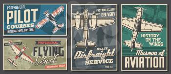 Pilot courses and flying school banners. Air cargo or freight delivery service, aviation history museum exhibition retro posters. Old propeller monoplane, vintage aircraft top view vector
