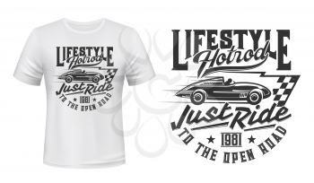 Retro hot rod race t-shirt vector print. Vintage racing car with driver, antique single-seat sport auto silhouette illustration and typography. Classic cars motorsport competition apparel print mockup