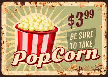 Popcorn rusty metal plate, vector bucket full of tasty pop corn vintage rust tin sign. Street junk meal, takeaway dish retro poster, ferruginous price tag for cafe, bistro or restaurant fastfood menu