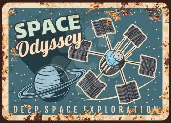 Deep space exploration vector rusty metal plate, satellite on Saturn orbit, outer space odyssey, adventure rust tin sign. Retro poster with sputnik research alien planet in universe vintage card
