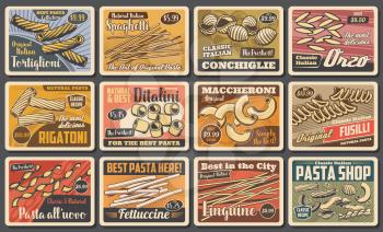Italian pasta, traditional cuisine food, restaurant menu vector vintage posters. Homemade fettuccine, linguine and fusilli, rigatoni, maccheroni and tortiglioni, orzo and conchiglie pasta
