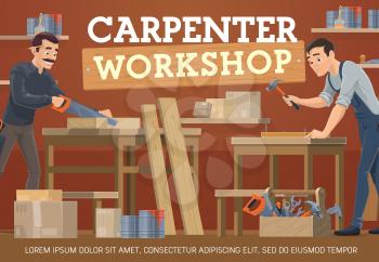Carpenter workshop, furniture making and assembling. Carpenter and joiner workers in workshop cutting a wooden planks. Toolbox with hammer and saw, planer and chisel, drill and paint. Vector banner