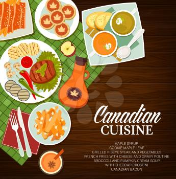 Canadian cuisine restaurant meals menu cover. Maple leaf cookies and syrup, Canadian bacon, ribeye steak with vegetables, french fries, broccoli and pumpkin cream soup with Cheddar Crostini vector
