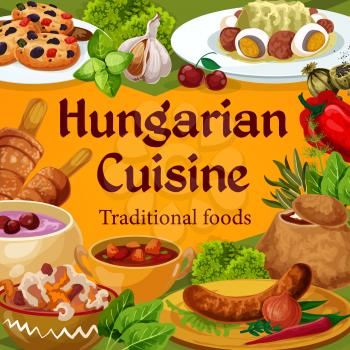 Hungarian cuisine vector dishes sausages with spicy sauce and onion, salad with egg, traditional vegetable stew, braised cabbage with pepper, soup in bread with spices, cookies, Hungary food poster