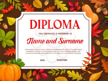 Kids diploma, educational school or kindergarten certificate with autumn leaves and ripe pumpkins vector template. Child award border, education diploma for participation, achievement or graduation