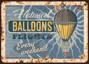 Air balloons flights rusty plate, vector aerostat vintage rust tin sign, historical flights retro poster. Air voyage, flying adventure every weekend, extreme entertainment. Balloon travel grunge card