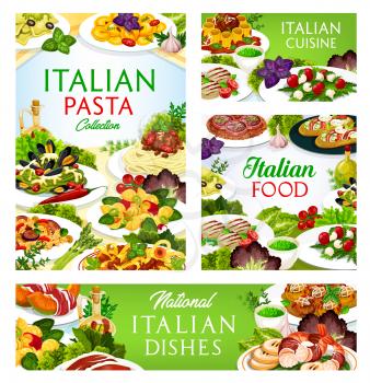 Italian cuisine vector dishes melon horned with ham, cannelloni, zampone with lentils, beef tartare. Chops with pesto sauce, tortellini, tagliatelle, focaccia with ham and cheese Italia meals posters