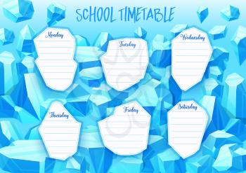 School timetable with blue vector crystal gems, jewel and mineral stones. Cartoon week schedule with frozen ice or glass crystalline texture. Educational time table template for lessons or classes