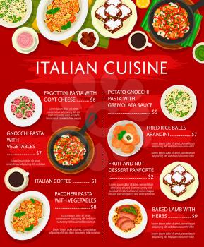 Italian cuisine menu vector design of Italy food, pasta, meat and vegetable dishes with dessert and cake. Gnocchi with gremolata sauce, baked lamb and rice arancini, cheese fagottini and panforte cake