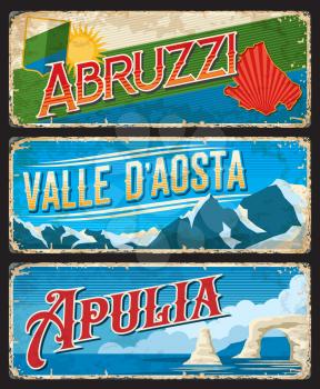 Abruzzi, Valle Daosta, Apulia Italian regions vintage plates. Italy travel destination vector plaques, aged banners with map, sun and flag, mountains and sea rocks. Grunge signboards or postcards set
