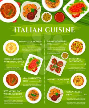 Italian cuisine food and pasta menu, Italy restaurant traditional dishes and national meals, vector. Italian food spaghetti Carbonara, Bolognese and tagliatelle pasta with shrimps, veal meat steaks