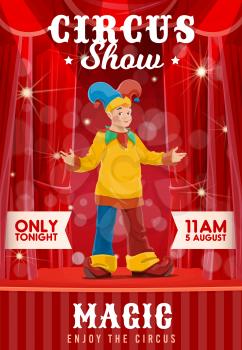 Shapito circus poster, cartoon clown character of funfair carnival show, vector. Circus clown or harlequin on stage curtains in spotlight, entertainment fun theater show poster