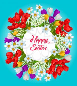 Happy Easter flower wreath vector poster. Cartoon greeting card, round frame made of poppies, crocuses, lily of the valley and narcissus blossoms. Happy Easter holiday floral postcard with typography