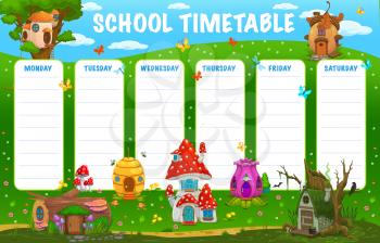 Education timetable schedule with cartoon fairy houses, vector timetable or weekly planner. Kids school or kindergarten lessons schedule with dwarf or elf homes in mushroom, beehive and acorn