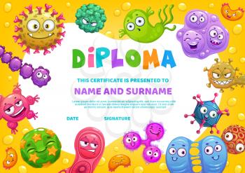 School diploma, vector certificate template with funny germs characters, cartoon education frame for kindergarten. Baby border design with cute bacteria, cells and comic viruses with smiling faces