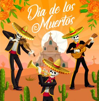 Dia de los Muertos mariachi skeletons, vector Mexican Day of the Dead holiday. Musician skulls with sombreros, guitar, trumpet and violin, church, tombstone, cactuses and marigold flowers