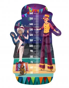 Kids height chart, growth measure meter circus performers. Shapito cartoon big top tent arena with artists ape juggler, clown stilt walker and magician. Vector wall ruler for baby height measurement