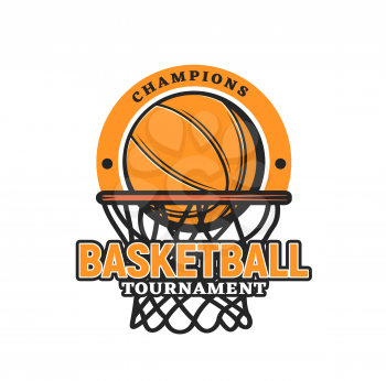 Basketball sport icon with ball in hoop. Basketball teams tournament, sport game competition and streetball championship retro vector emblem, sticker or label with basketball ball in net
