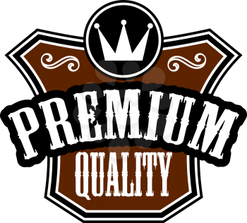 Premium Quality emblem or label with a brown shield and crown and the words - Premium Quality -  isolated on white