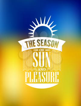 The Season Of Sun And Pleasure poster design on a blue and orange blend background with a sun, waves, banner, text and sunshine on blue and yellow tint blurred background