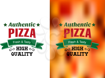 Two Pizza badges or labels with text Authentic Pizza Fresh and Tasty High Quality one over white and the other over a blurred colored pizza topping