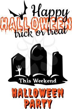 Halloween Party poster or invitation design with gravestones and a flying bat and text  Happy Halloween Trick or Treat this weekend in orange and black